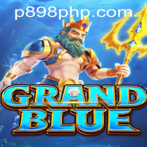 Discover the Thrill of GRANDBLUE: Your Gateway to Adventure
