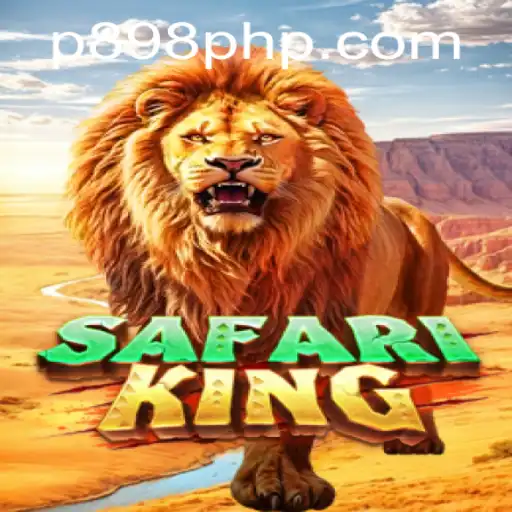Explore the Thrilling World of SafariKing on P898.COM